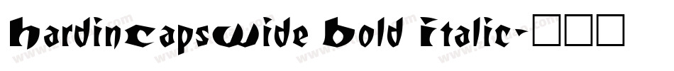 HardinCapsWide Bold Italic字体转换